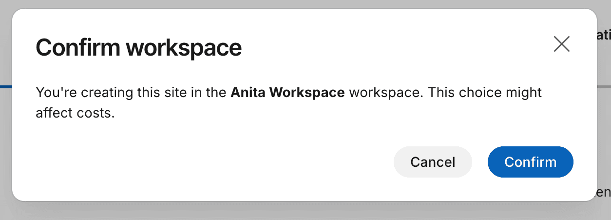 Confirmation prompt for workspace selection during site creation in the dashboard